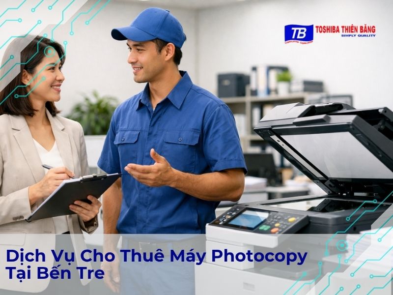 Dịch Vụ Cho Thuê Máy Photocopy Tại Bến Tre
