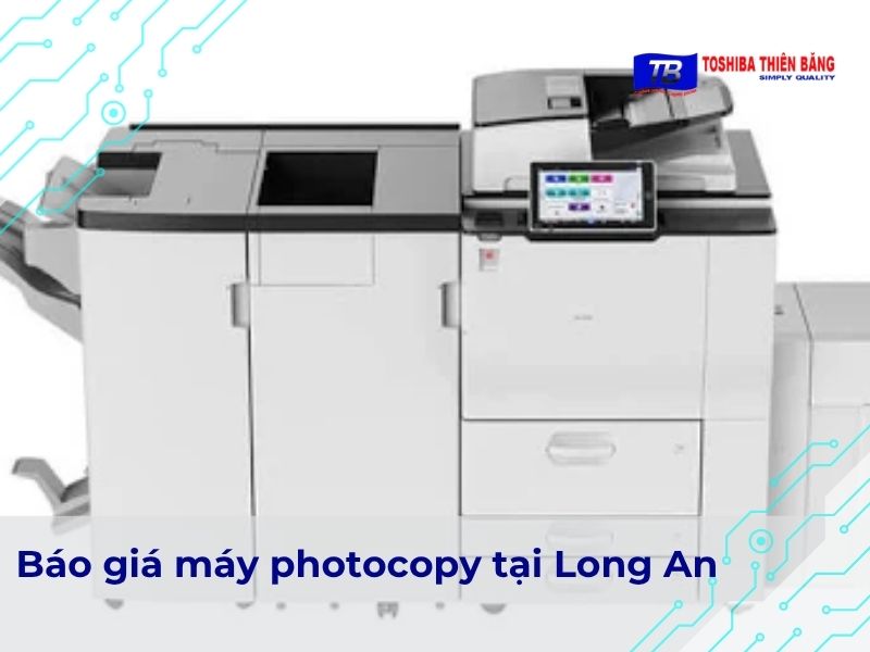 Báo giá máy photocopy nhập khẩu (mới) tại Long An