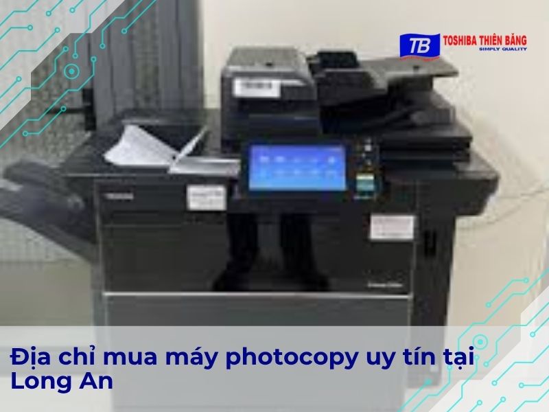Địa chỉ mua máy photocopy uy tín tại Long An