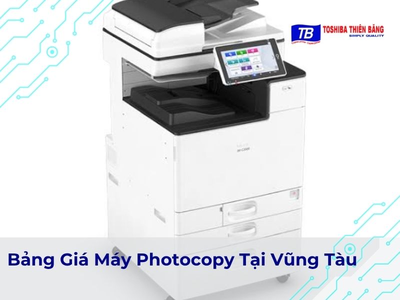 Bảng Giá Máy Photocopy Tại Vũng Tàu