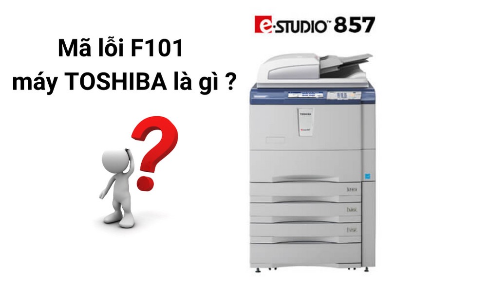 Ảnh: Mã lỗi F101 máy Toshiba là gì?