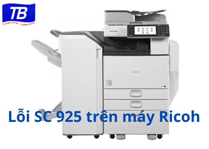 Máy Ricoh báo lỗi SC 925 là lỗi gì ?