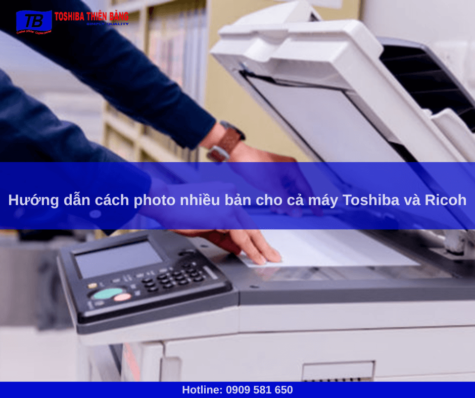 Hướng dẫn cách photo nhiều bản cho cả máy Toshiba và Ricoh
