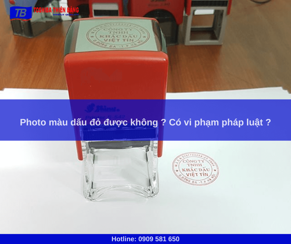 Photo màu dấu đỏ được không ? Có vi phạm pháp luật ?