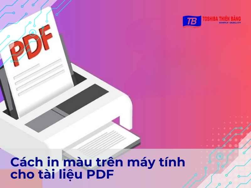 Cách in màu trên máy tính cho tài liệu PDF