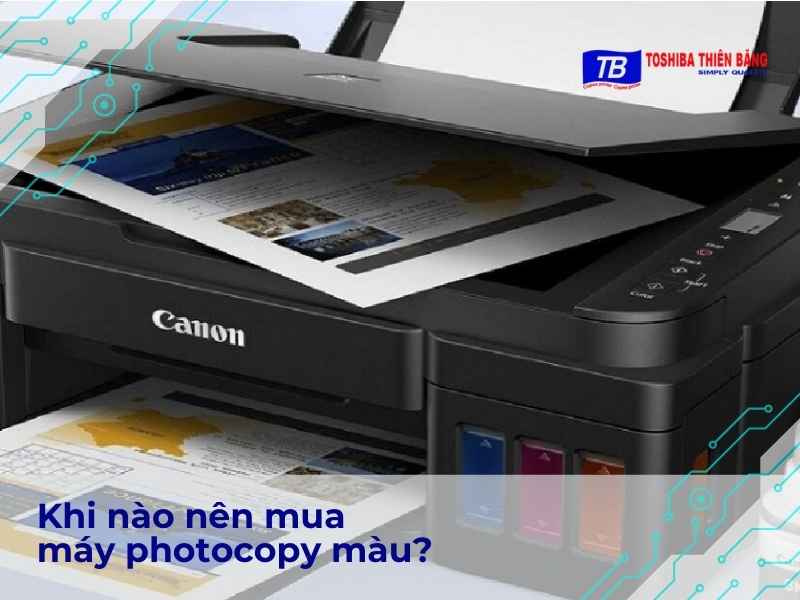 Khi nào nên mua máy photocopy màu?