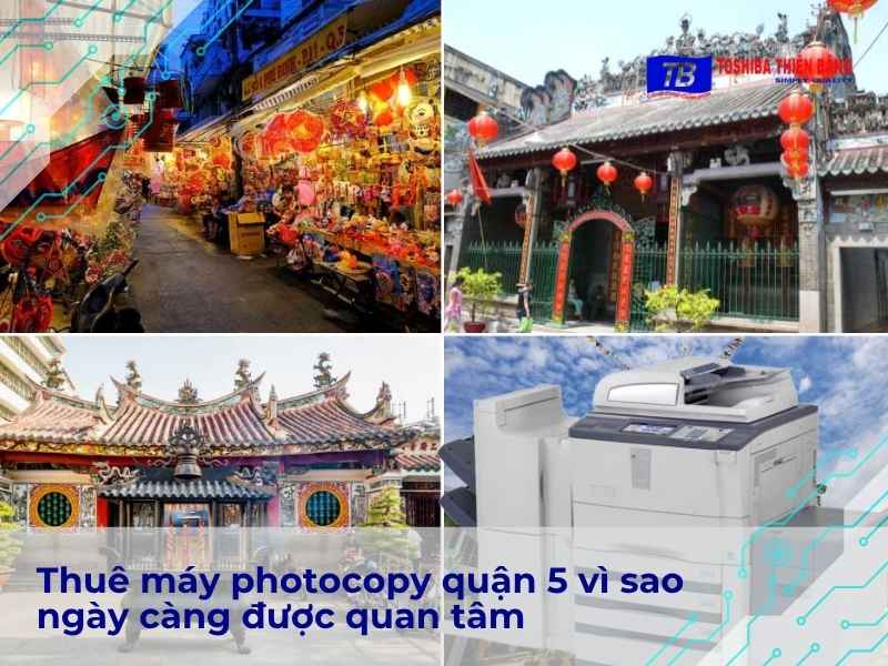 Thuê máy photocopy quận 5 vì sao ngày càng được quan tâm