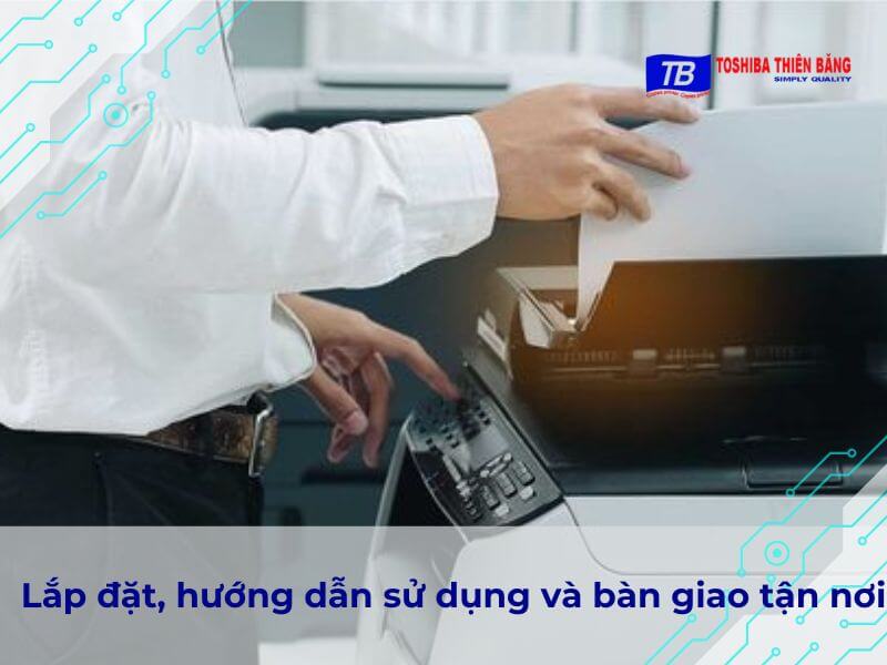 Lắp đặt, hướng dẫn sử dụng và bàn giao tận nơi