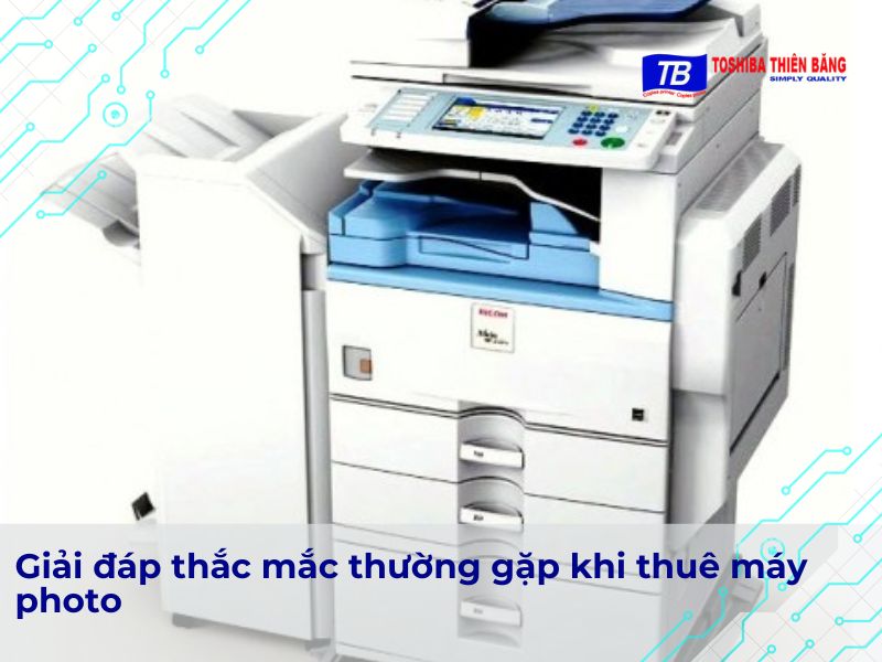 Quy trình và thủ tục thuê máy photocopy tại Toshiba Thiên Băng gồm những gì?