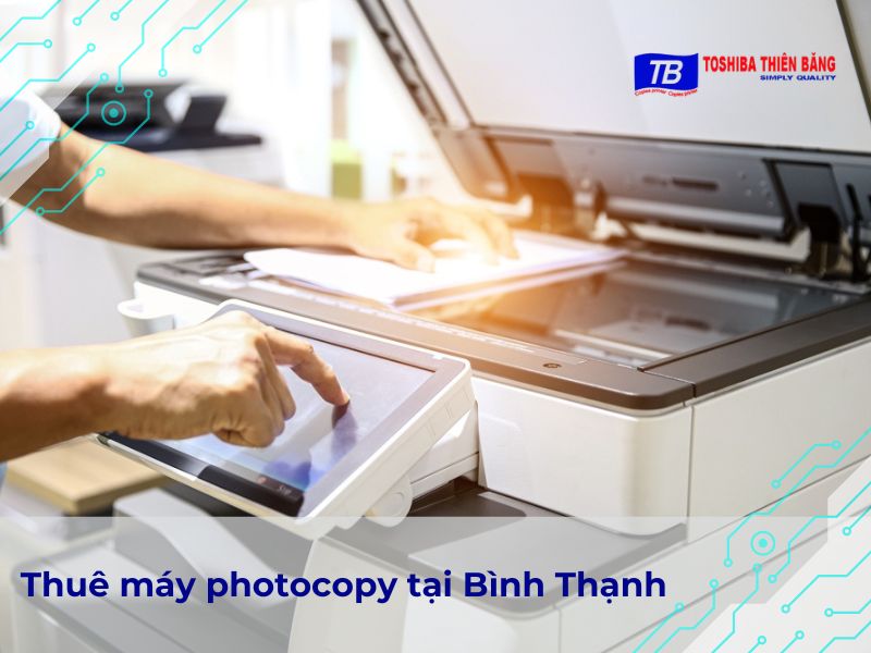 Báo giá thuê máy photocopy tại Bình Thạnh