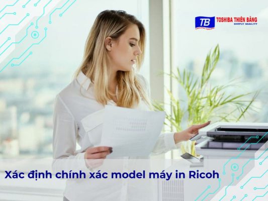 Các xác định chính xác model máy in Ricoh