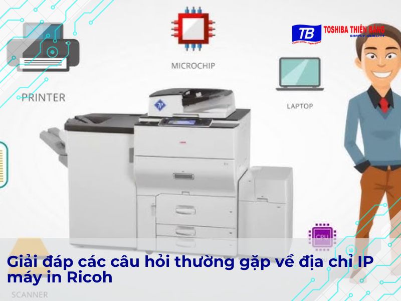 Địa chỉ IP mặc định của máy in Ricoh là gì?