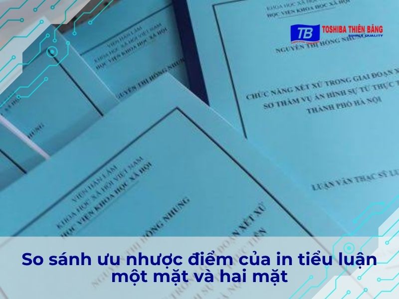So sánh ưu nhược điểm của in tiểu luận một mặt và hai mặt